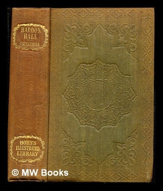 Item #244128 Evenings at Haddon Hall / edited by the Baroness de Calabrella ; with illustrations,...