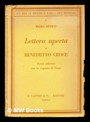 Item #244303 Lettera aperta a Benedetto Croce / Piero Operti. Piero Operti, Benedetto Croce.