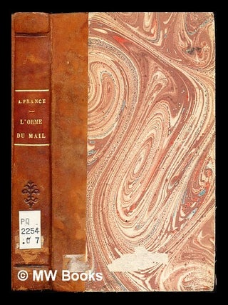 Item #244357 Histoire contemporaine : L'orme du mail. Anatole France