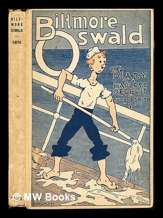 Item #244565 Biltmore Oswald - The Diary of a Hapless Recruit. J. Thorne. Dorgan Smith, Richard