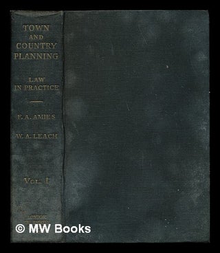 Item #244893 Town and country planning law in practice / by F.A. Amies and W.A. Leach: volume 1....