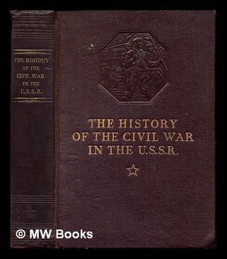 Item #245020 The history of the Civil War in the U.S.S.R. Vol. 2 The great proletarian revolution...