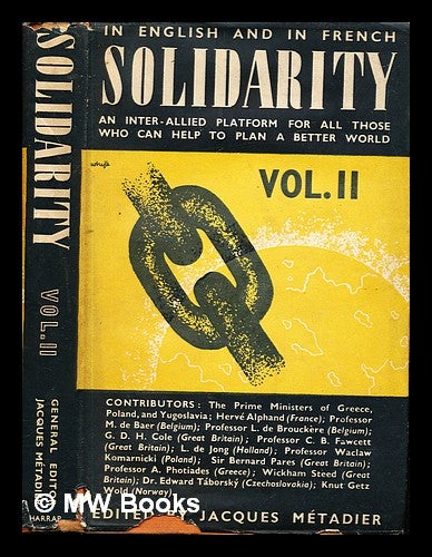 Item #245385 Solidarity : a platform for all those who can help to plan a better world / edited by Jacques Métadier: volume II. Jacques Métadier.
