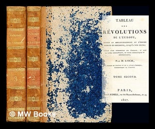 Item #245467 Tableau des révolutions de l'Europe: volumes II & III. M. Christophe de Koch