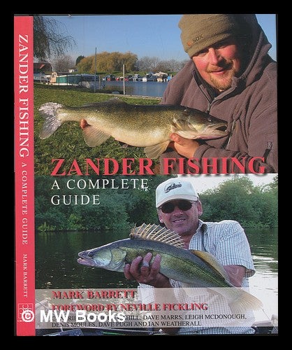 Item #245482 Zander fishing : a complete guide / Mark Barrett ; foreword by Neville Fickling ; contributors, John Cahill ... [et al.]. Mark Barrett.