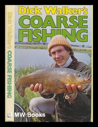 Item #245779 Dick Walker's coarse fishing / Richard Walker. Richard Walker