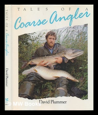 Item #245784 Tales of a coarse angler / David Plummer. David Plummer