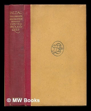 Item #245931 Die dreissig tolldreisten Geschichten, genannt Contes drolatiques, übertragen von...