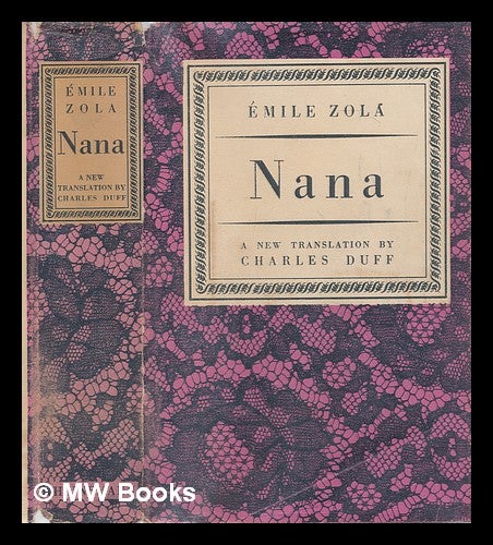 Item #246116 Nana - With eight illustrations from the first edition. (Translated by Charles Duff.). Émile Zola.