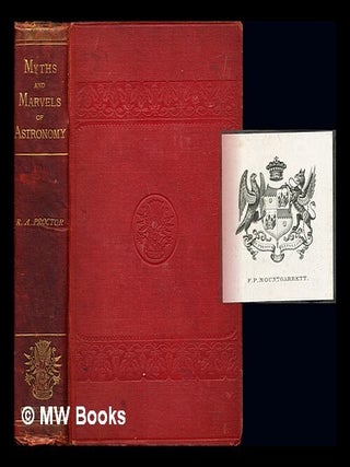 Item #246153 Myths and marvels of astronomy / by Richard A. Proctor. Richard Anthony Proctor
