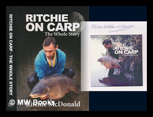 Item #246168 Ritchie on Carp: The Whole Story. Ritchie McDonald.