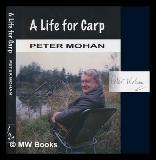 Item #246175 A Life for Carp. Peter Mohan