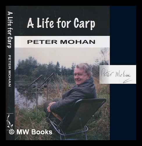 Item #246175 A Life for Carp. Peter Mohan.