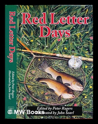 Item #246360 Red letter days / compiled and edited by Pete Rogers ; illustrated by John Searl....