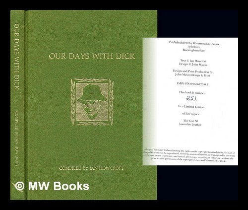 Item #246392 Our Days with Dick: Richard Walker remembered. Ian . Taylor Howcroft, Fred J., Chevin, compiler.