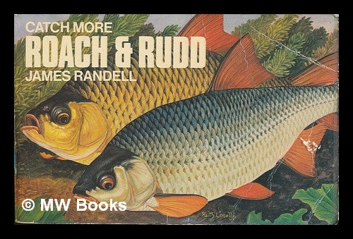 Item #246423 Catch more Roach and Rudd. James Randell.
