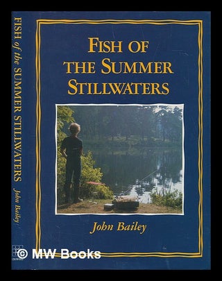 Item #246507 Fish of the summer stillwaters. John Bailey, 1951