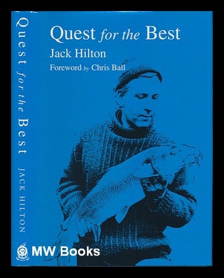 Item #246510 Quest for the Best (foreword by Chris Ball). Jack Hilton