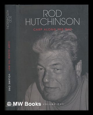Item #246536 Carp Along the Way - Volume One. Rod Hutchinson