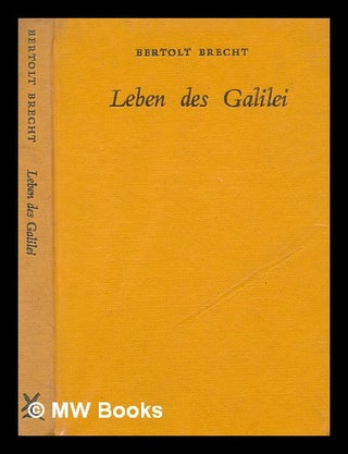 Item #246589 Leben des Galilei. Edited by H. F. Brookes ... and C. E. Fraenkel. Bertolt Brecht
