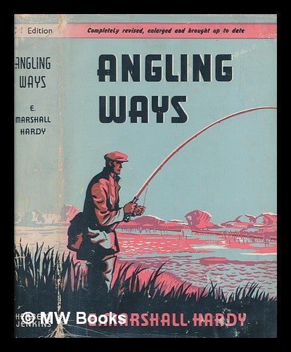 Item #246821 Angling ways / by E. Marshall-Hardy. Eric Marshall-Hardy.