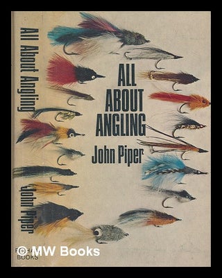 Item #246827 All about angling / by John Piper. John Piper