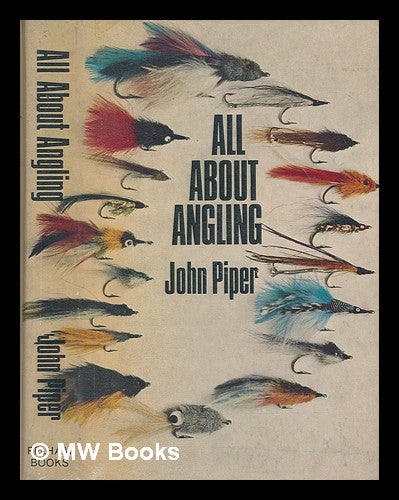 Item #246827 All about angling / by John Piper. John Piper.