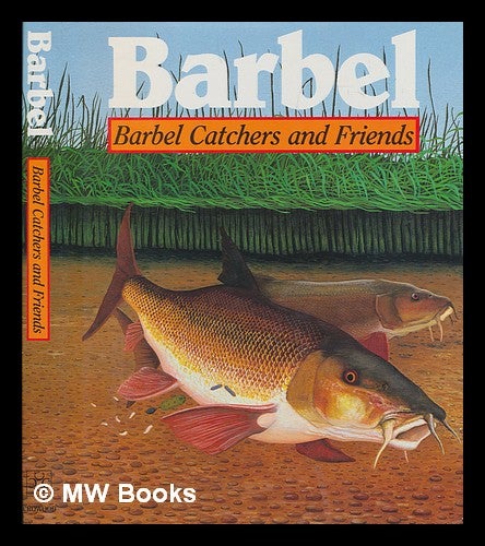 Item #246844 Barbel : barbel catchers and friends / [Barbel Catchers Club]. Barbel Catchers Club.