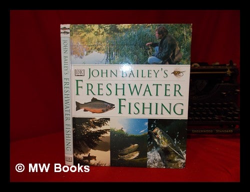 Item #246892 John Bailey's freshwater fishing. John Bailey.