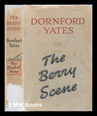 Item #247034 The Berry Scene. Dornford Yates