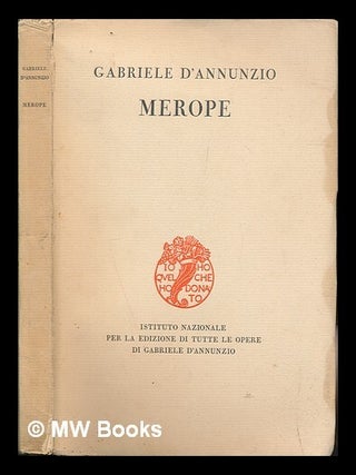 Item #247042 Merope: Laudi del cielo, del mare, della terra e degli eroi. Libro quarto. Gabriele...
