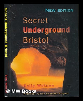 Item #247120 Secret underground Bristol. Sally Watson