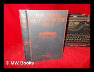 Item #247138 The Times History of the War: the battlefield of Europe. The London Times