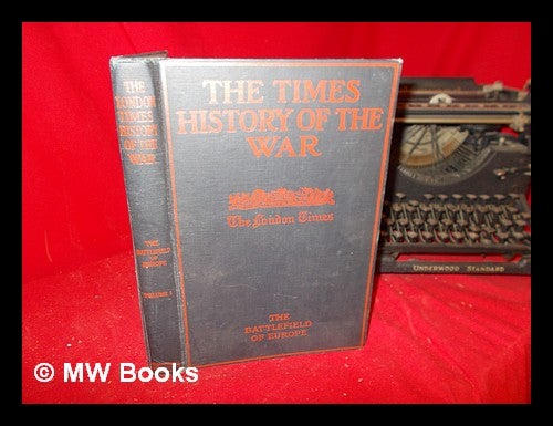 Item #247138 The Times History of the War: the battlefield of Europe. The London Times.