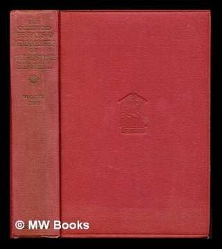 Item #247163 The collected essays & addresses of the Rt. Hon. Augustine Birrell, 1880-1920: vol....