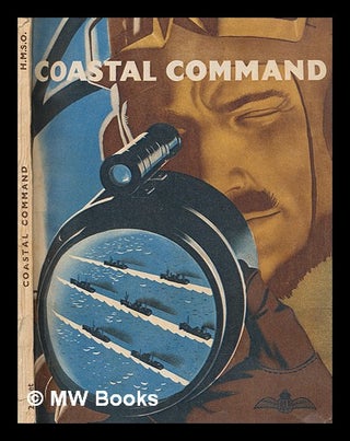 Item #247410 Coastal command : the Air Ministry account of the part played by Coastal Command in...