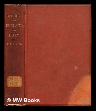 Item #247532 Stray studies from England and Italy / by John Richard Green. John Richard Green