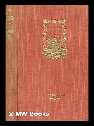 Item #247617 Robert Greene / edited with introduction and notes by Thomas H. Dickinson. Robert...