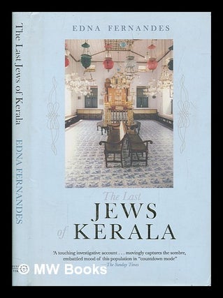 Item #247726 The last Jews of Kerala / Edna Fernandes. Edna Fernandes
