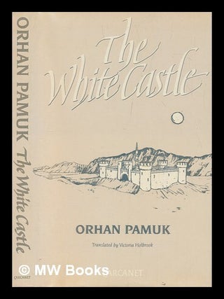 Item #247959 The white castle / Orhan Pamuk ; translated by Victoria Holbrook. Orhan Pamuk