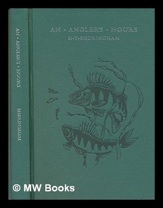 Item #247992 An angler's hours / Illustrations by Paul Cook. H. T. Sheringham