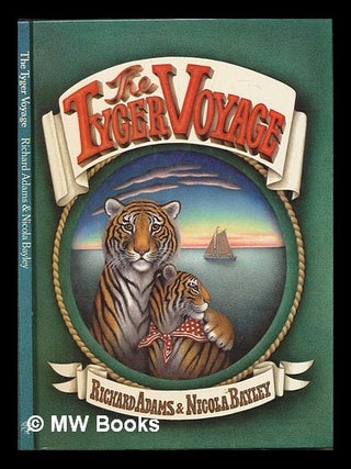 Item #248128 The tyger voyage / by Richard Adams ; illustrated by Nicola Bayley. Richard Adams