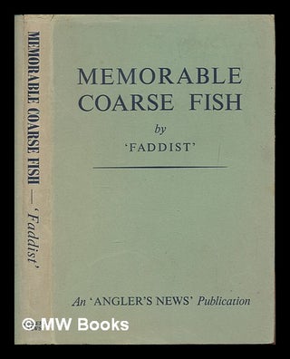 Item #248170 Memorable coarse fish. Faddist pseud, i e. Edward Ensom