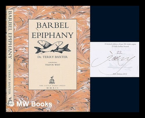 Item #248213 Barbel Epiphany - Illustrated by Tom O'Reilly - Foreword from Trefor West. Terry Baxter.