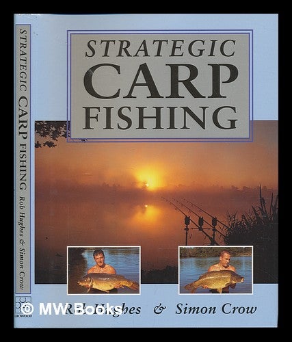 Item #248222 Strategic carp fishing. Rob Hughes.