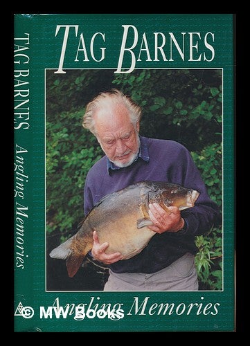 Item #248244 Angling memories / by Tag Barnes ; foreword by Martin James. Tag Barnes.