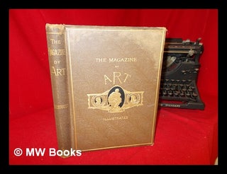 Item #248617 The Magazine of Art: illustrated. Peter Cassell, Galpin, Co