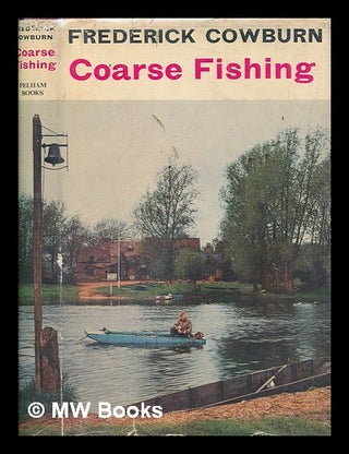 Item #248677 Coarse Fishing. [With plates, including a portrait]. Frederick COWBURN