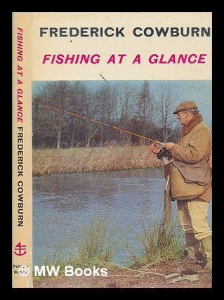 Item #248678 Fishing at a glance. [With plates, including portraits]. Frederick COWBURN