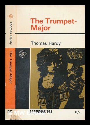 Item #248738 The trumpet-major. Thomas Hardy
